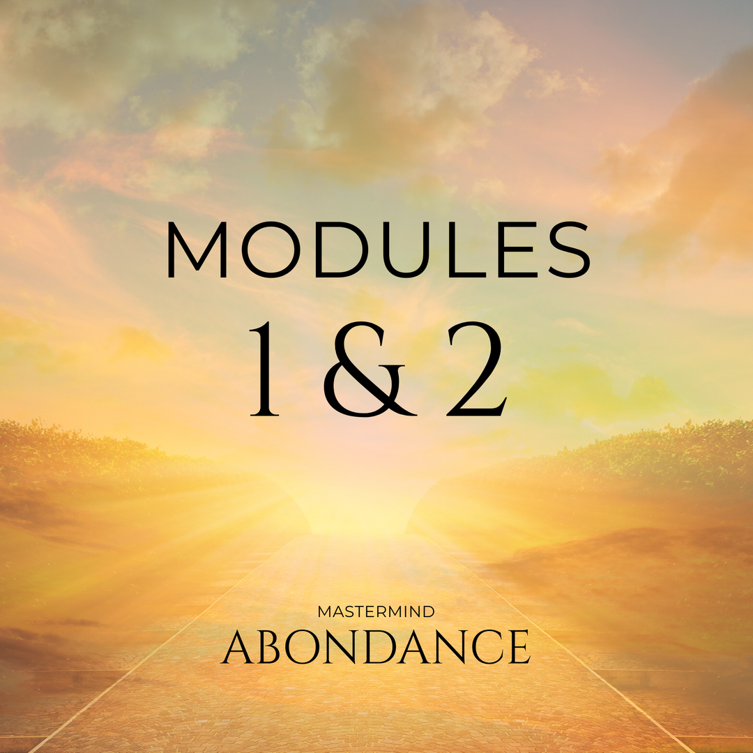 MASTERMIND ABONDANCE—  Modules 1 & 2
