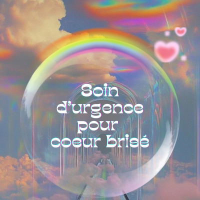 Soin d'urgence pour coeur brisé- Très PUISSANT